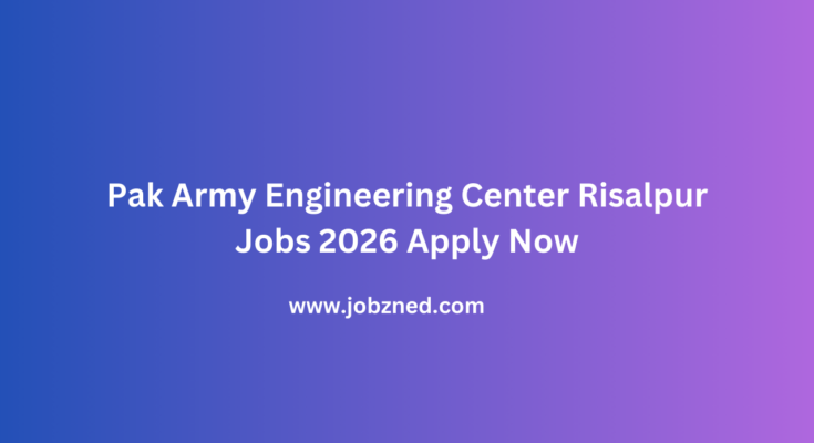 Pak Army Engineering Center Risalpur Jobs 2026 Apply Now