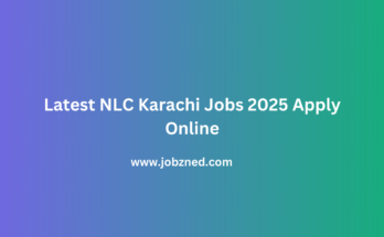 Latest NLC Karachi Jobs 2025 Apply Online