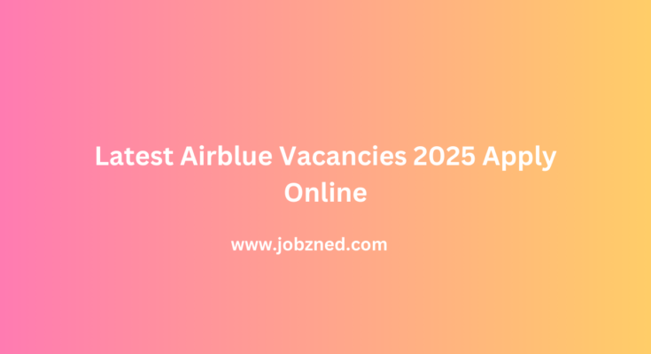 Latest Airblue Vacancies 2025 Apply Online