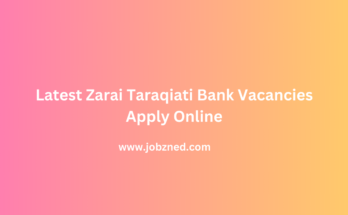 Latest Zarai Taraqiati Bank Vacancies Apply Online