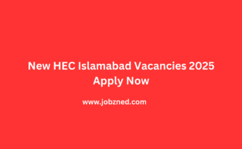 New HEC Islamabad Vacancies 2025 Apply Now