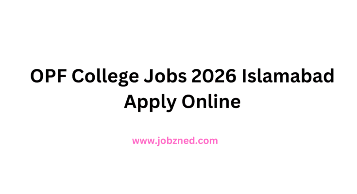 OPF College Jobs 2026 Islamabad Apply Online